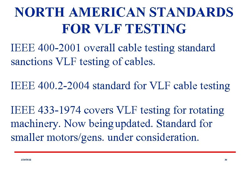 NORTH AMERICAN STANDARDS FOR VLF TESTING IEEE 400 -2001 overall cable testing standard sanctions