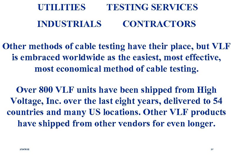  UTILITIES TESTING SERVICES INDUSTRIALS CONTRACTORS Other methods of cable testing have their place,