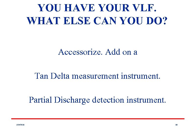 YOU HAVE YOUR VLF. WHAT ELSE CAN YOU DO? Accessorize. Add on a Tan