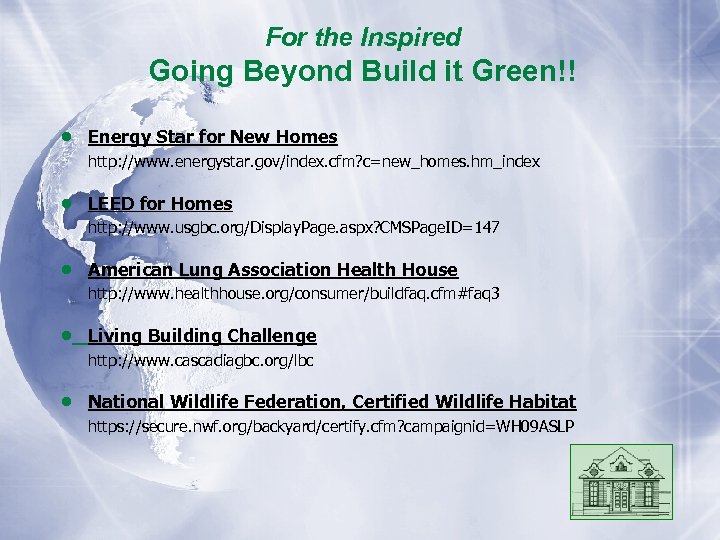 For the Inspired Going Beyond Build it Green!! • Energy Star for New Homes