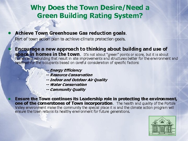 Why Does the Town Desire/Need a Green Building Rating System? • Achieve Town Greenhouse