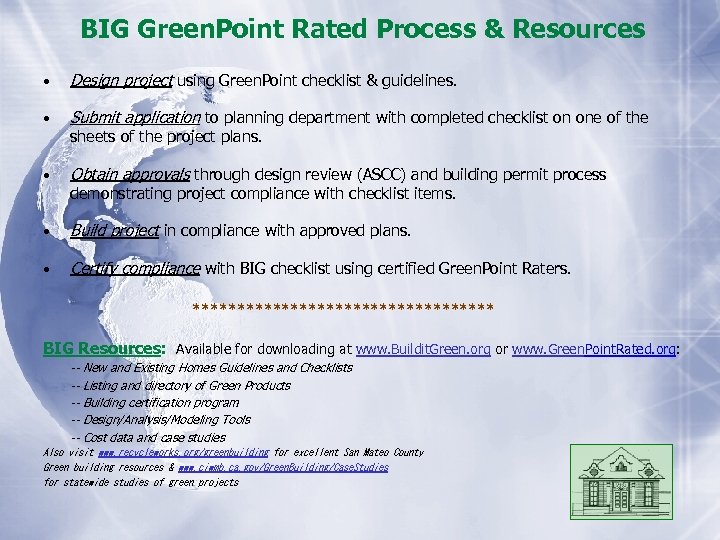 BIG Green. Point Rated Process & Resources • Design project using Green. Point checklist