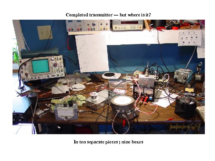Completed transmitter --- but where is it? In ten separate pieces ; nine boxes