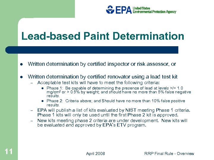 Lead-based Paint Determination l Written determination by certified inspector or risk assessor, or l