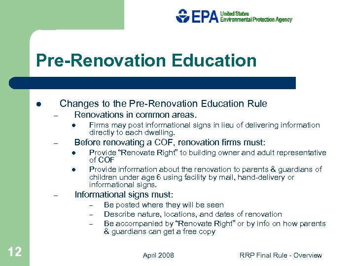 Pre-Renovation Education Changes to the Pre-Renovation Education Rule l – Renovations in common areas.