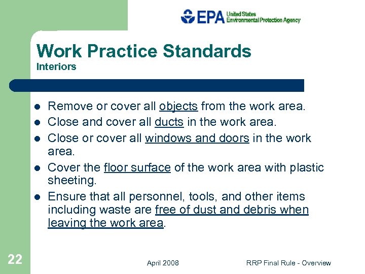 Work Practice Standards Interiors l l l 22 Remove or cover all objects from