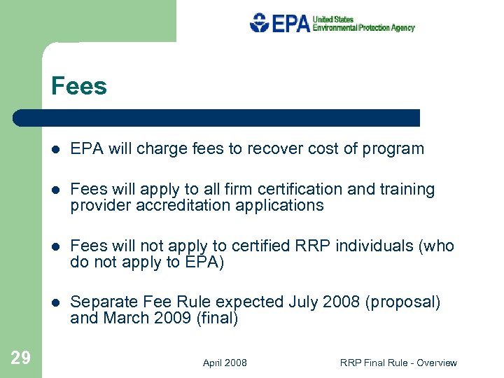 Fees l l Fees will apply to all firm certification and training provider accreditation