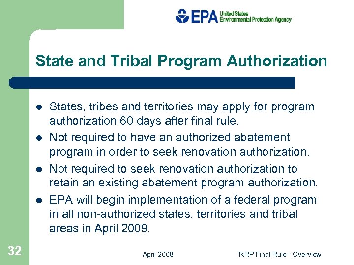 State and Tribal Program Authorization l l 32 States, tribes and territories may apply