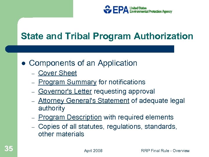 State and Tribal Program Authorization l Components of an Application – – – 35