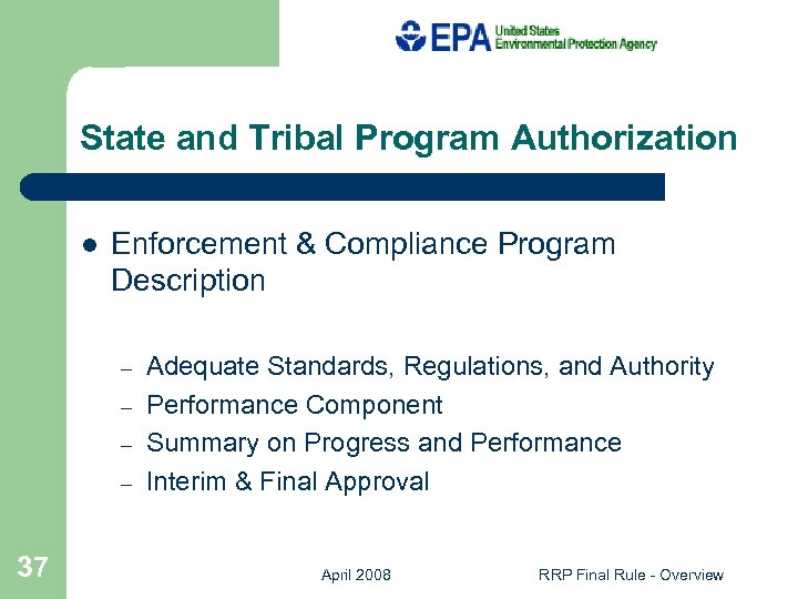 State and Tribal Program Authorization l Enforcement & Compliance Program Description – – 37