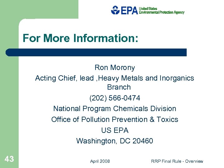 For More Information: Ron Morony Acting Chief, lead , Heavy Metals and Inorganics Branch