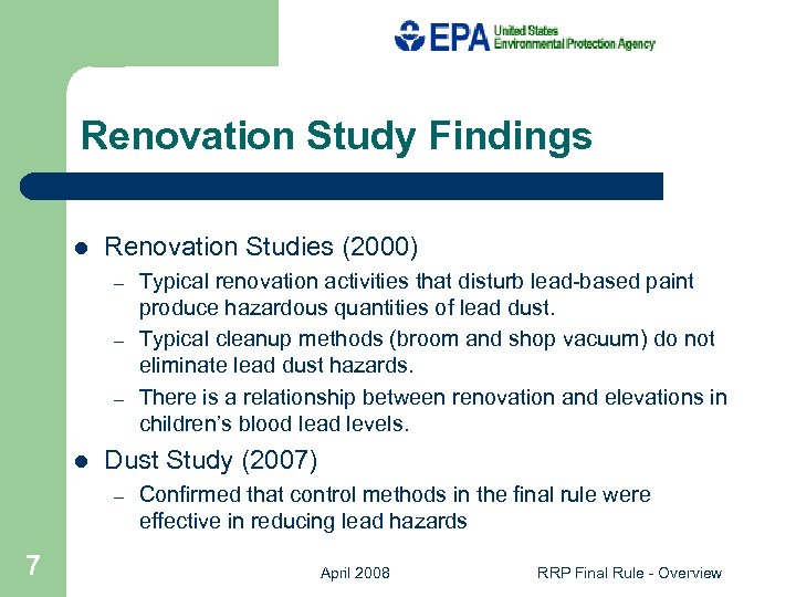 Renovation Study Findings l Renovation Studies (2000) – – – l Dust Study (2007)