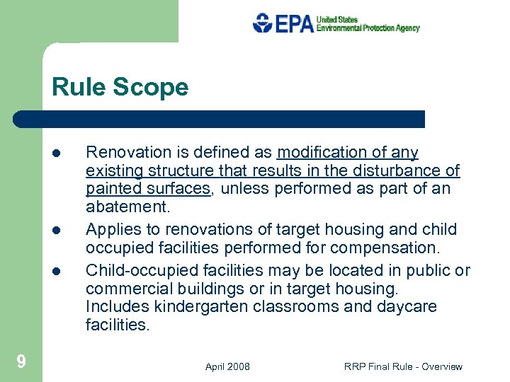Rule Scope l l l 9 Renovation is defined as modification of any existing
