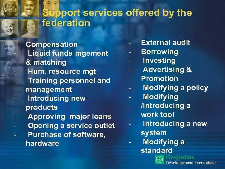 Support services offered by the federation - Compensation Liquid funds mgement & matching Hum.