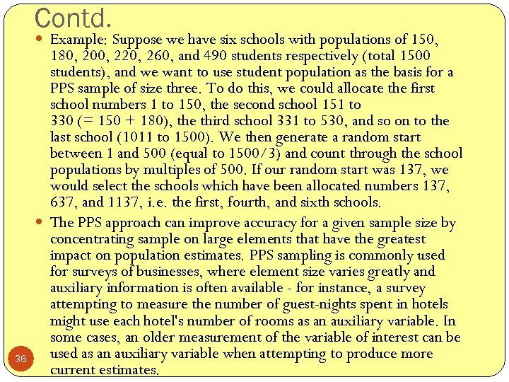 Contd. Example: Suppose we have six schools with populations of 150, 36 180, 200,