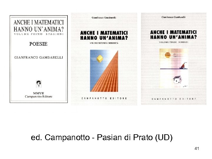 POESIE ed. Campanotto - Pasian di Prato (UD) 41 