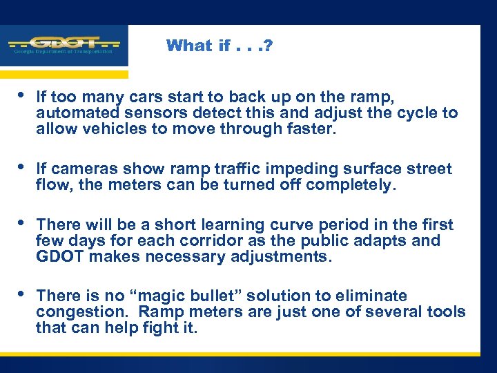 Company LOGO What if. . . ? • If too many cars start to
