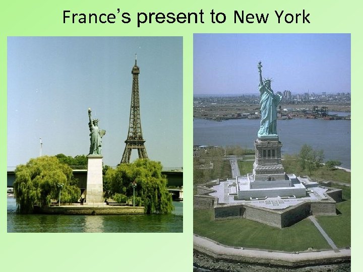 France’s present to New York 