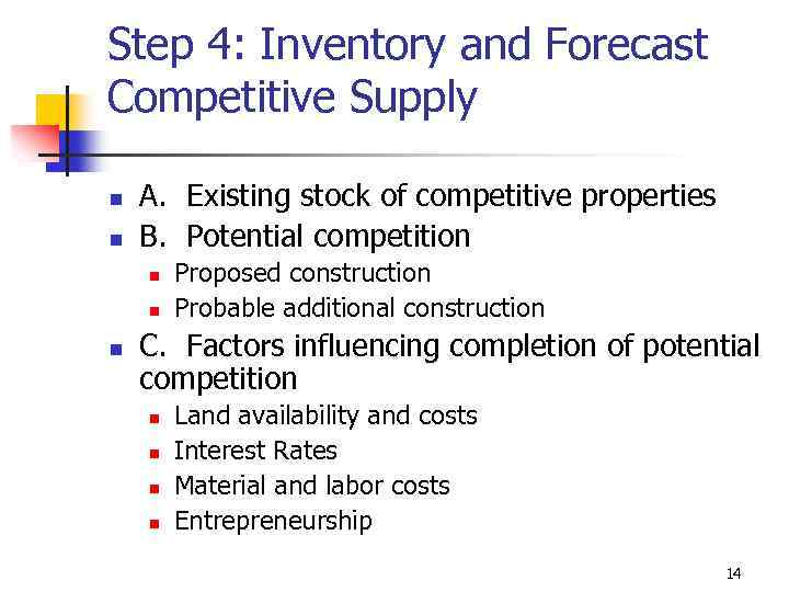 Step 4: Inventory and Forecast Competitive Supply n n A. Existing stock of competitive