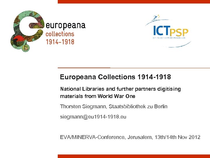 Europeana Collections 1914 -1918 National Libraries and further partners digitising materials from World War