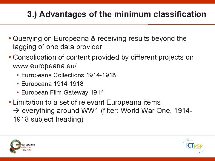 3. ) Advantages of the minimum classification • Querying on Europeana & receiving results