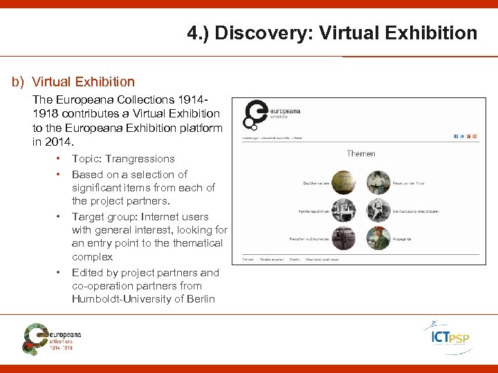 4. ) Discovery: Virtual Exhibition b) Virtual Exhibition The Europeana Collections 19141918 contributes a