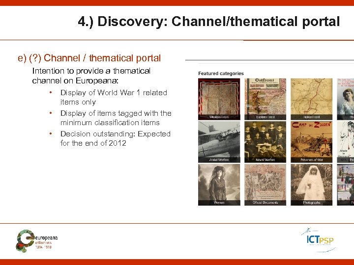 4. ) Discovery: Channel/thematical portal e) (? ) Channel / thematical portal Intention to