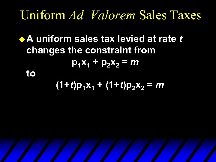 Uniform Ad Valorem Sales Taxes u. A uniform sales tax levied at rate t