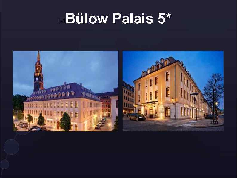  Bülow Palais 5* 