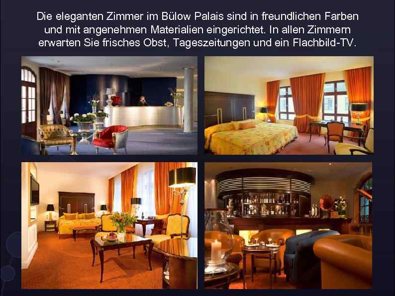 Die eleganten Zimmer im Bülow Palais sind in freundlichen Farben und mit angenehmen Materialien