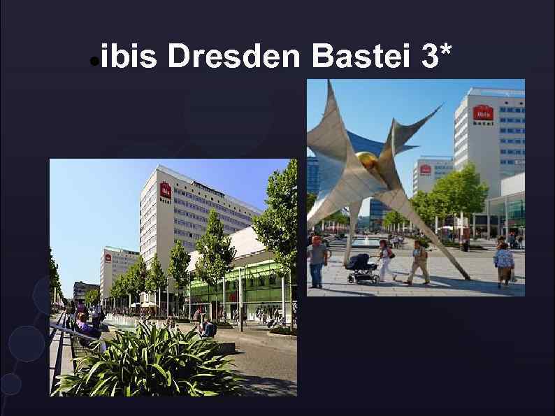  ibis Dresden Bastei 3* 