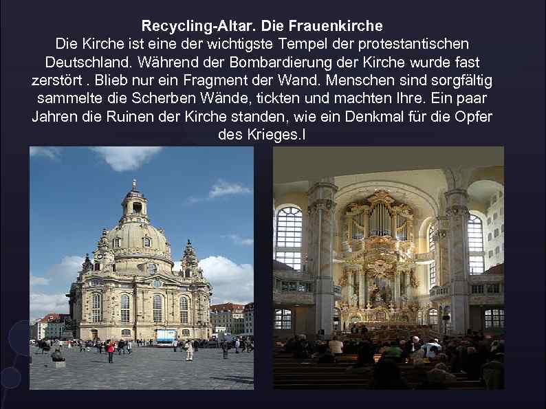 Recycling-Altar. Die Frauenkirche Die Kirche ist eine der wichtigste Tempel der protestantischen Deutschland. Während