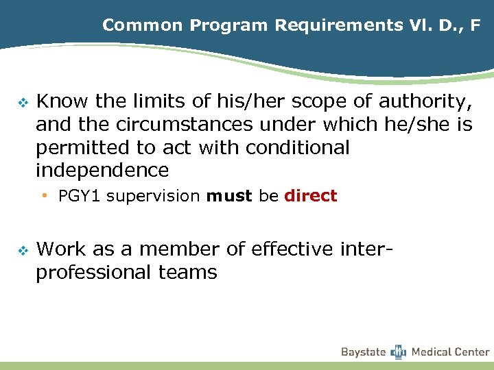 Common Program Requirements Vl. D. , F v Know the limits of his/her scope