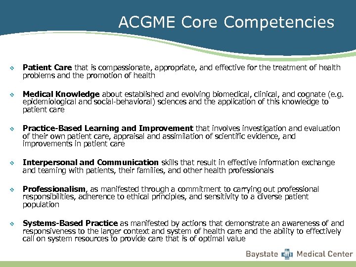 ACGME Core Competencies v Patient Care that is compassionate, appropriate, and effective for the