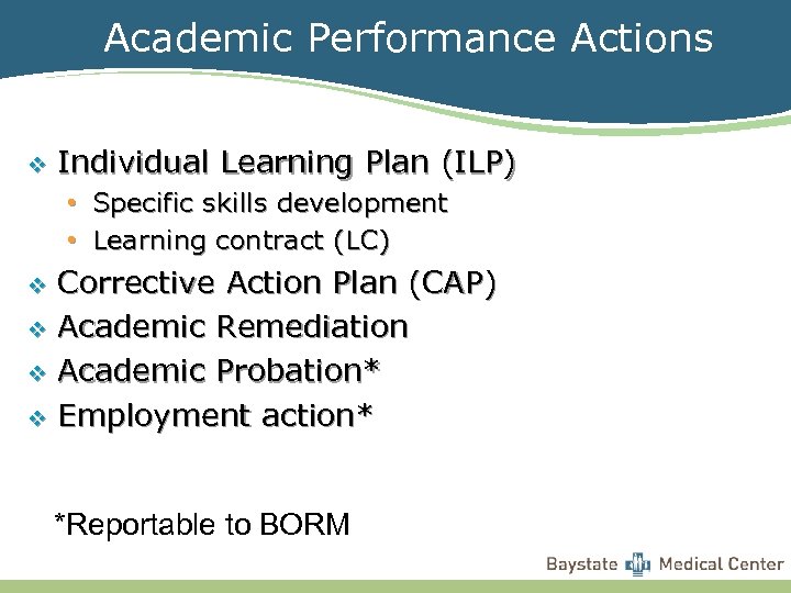 Academic Performance Actions v Individual Learning Plan (ILP) • Specific skills development • Learning