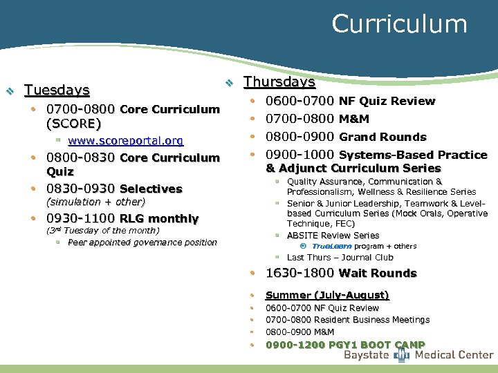 Curriculum v Tuesdays • 0700 -0800 Core Curriculum (SCORE) § www. scoreportal. org •