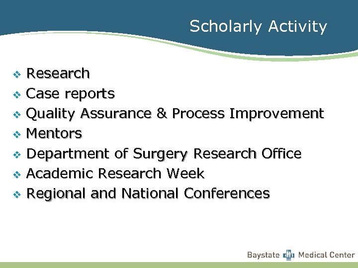 Scholarly Activity Research v Case reports v Quality Assurance & Process Improvement v Mentors