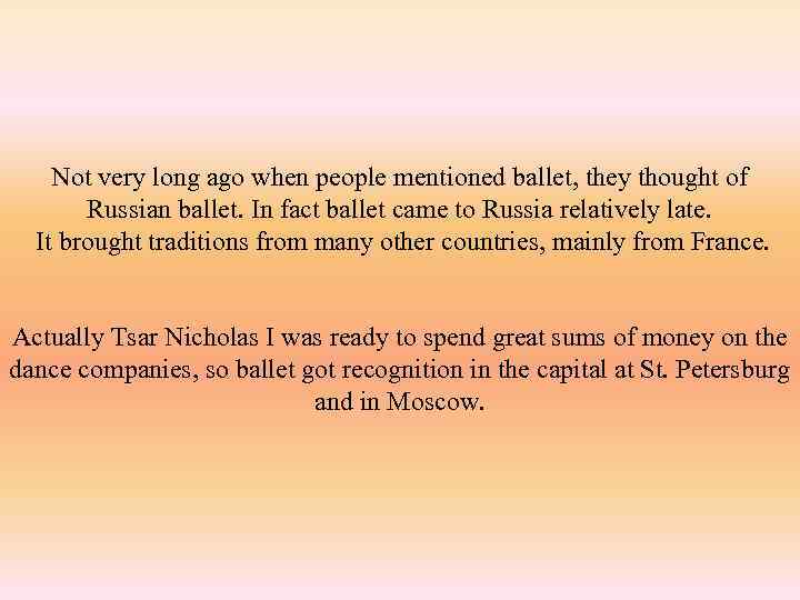 Not very long ago when people mentioned ballet, they thought of Russian ballet. In