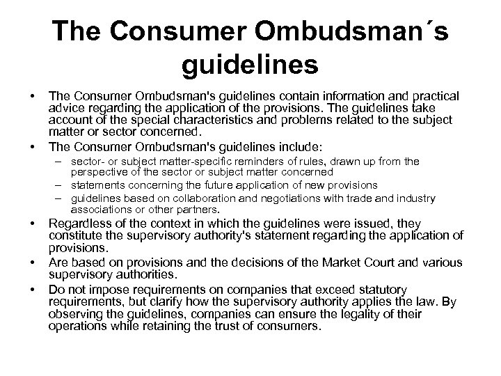 The Consumer Ombudsman´s guidelines • • The Consumer Ombudsman's guidelines contain information and practical