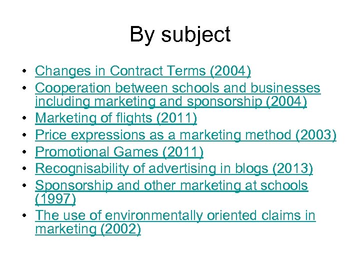 By subject • Changes in Contract Terms (2004) • Cooperation between schools and businesses