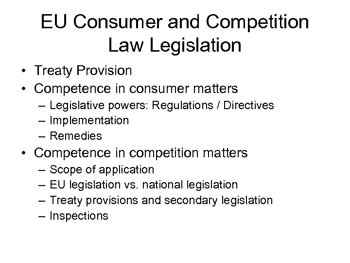 EU Consumer and Competition Law Legislation • Treaty Provision • Competence in consumer matters