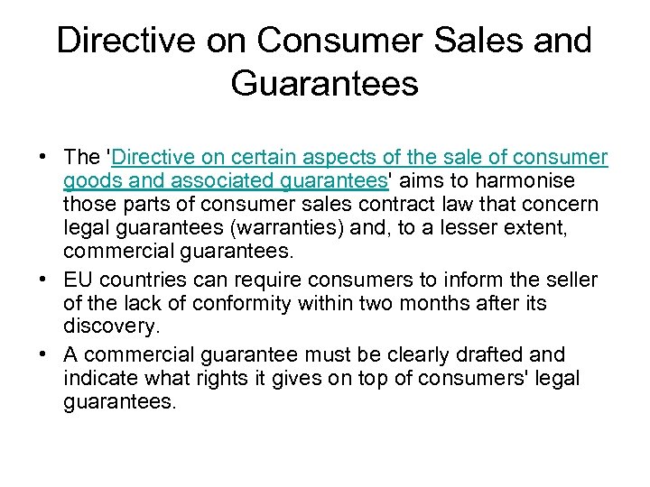 Directive on Consumer Sales and Guarantees • The 'Directive on certain aspects of the