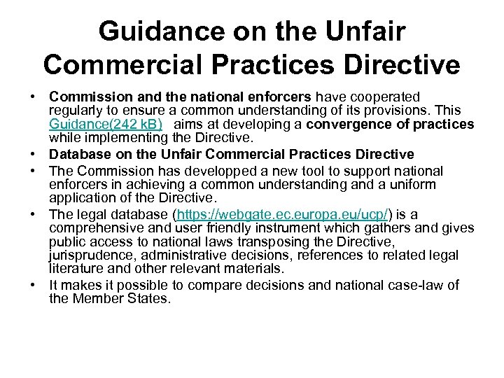 Guidance on the Unfair Commercial Practices Directive • Commission and the national enforcers have