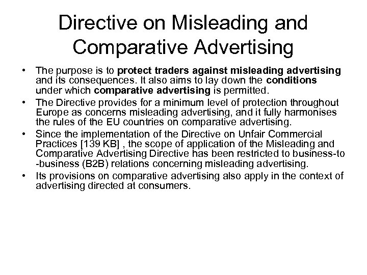 Directive on Misleading and Comparative Advertising • The purpose is to protect traders against