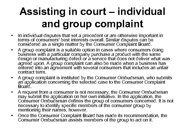 Assisting in court – individual and group complaint • • • In individual disputes