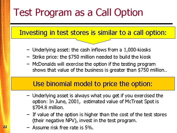 Test Program as a Call Option Investing in test stores is similar to a