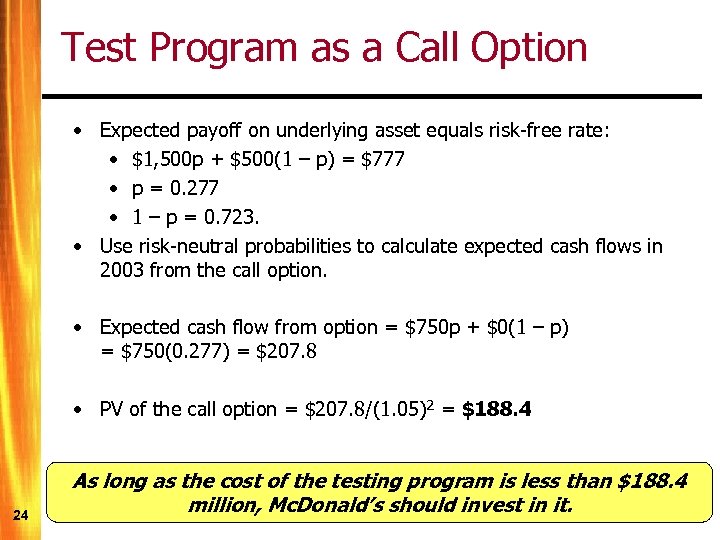Test Program as a Call Option • Expected payoff on underlying asset equals risk-free