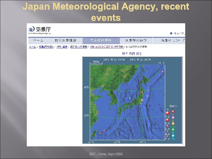 Japan Meteorological Agency, recent events ESC, Crete, Sept 2008 