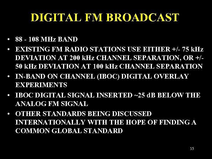 DIGITAL FM BROADCAST • 88 - 108 MHz BAND • EXISTING FM RADIO STATIONS