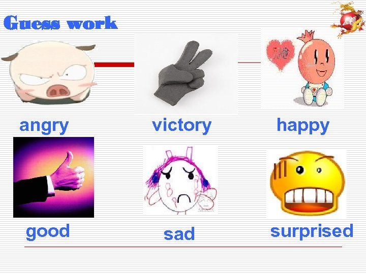 Guess work angry victory good sad happy surprised 